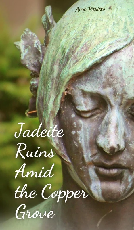 Jadeite Ruins Amid the Copper Grove