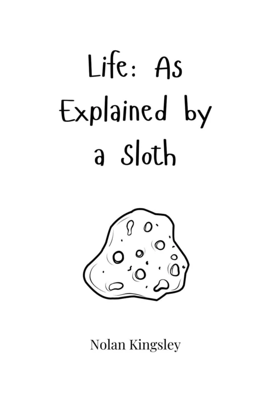 Life: As Explained by a Sloth