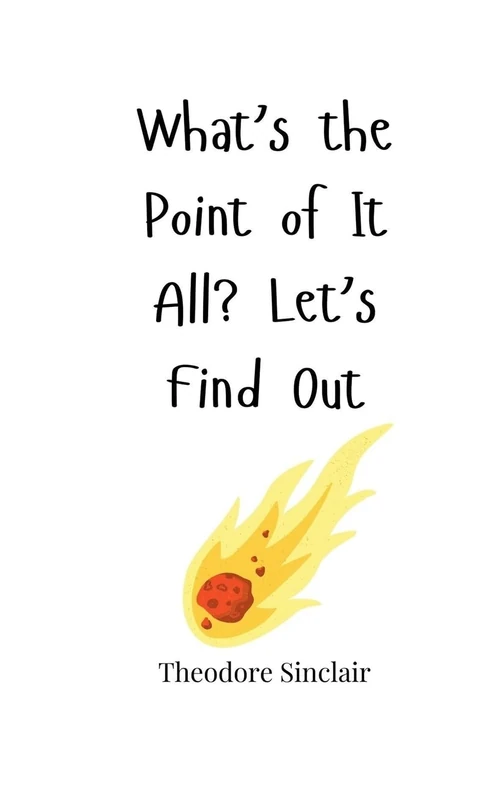 What's the Point of It All? Let's Find Out - Image 1