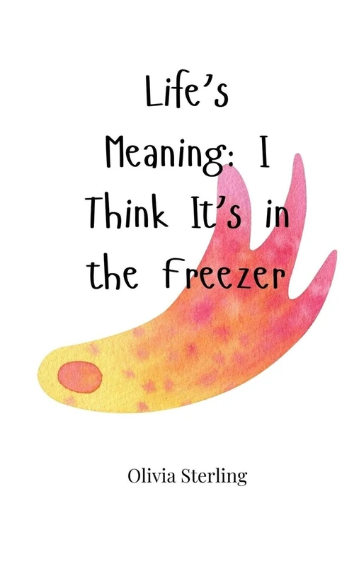Life's Meaning: I Think It's in the Freezer