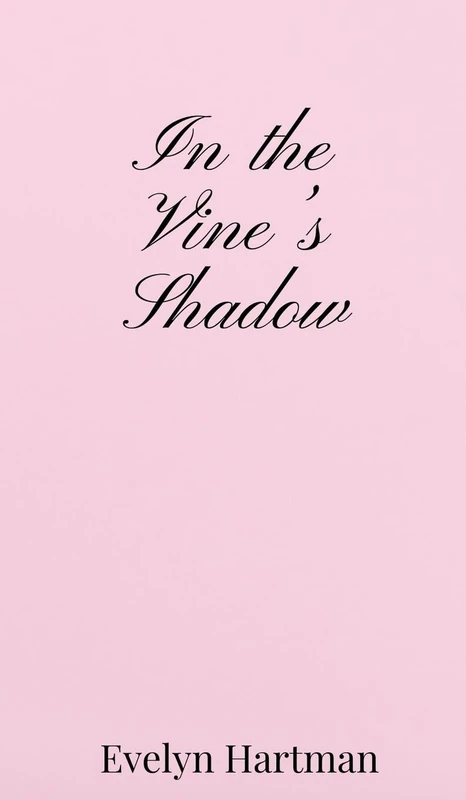 In the Vine's Shadow