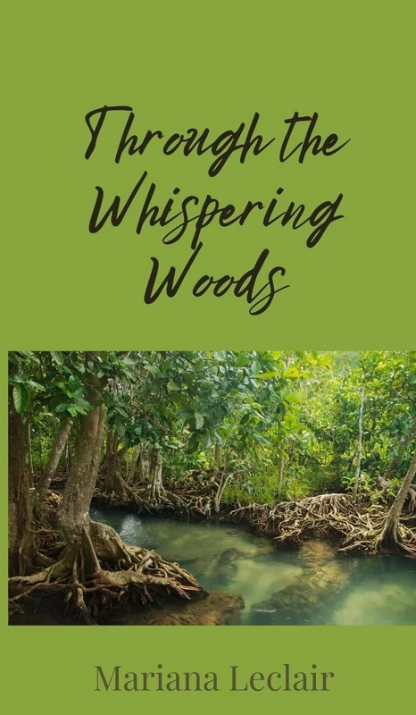 Through the Whispering Woods