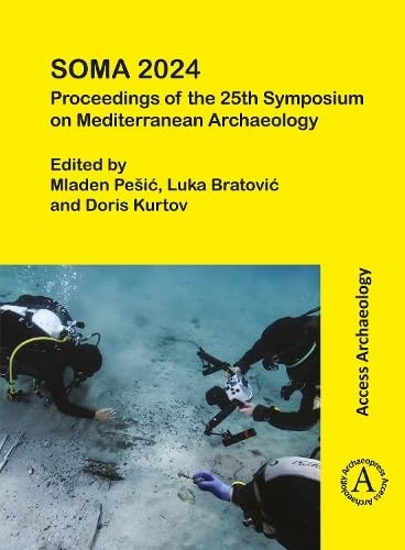 SOMA 2024: Proceedings of the 25th Symposium on Mediterranean Archaeology: Mediterranean – History as it once has been Zadar, 25-27 April 2024 - Image 1