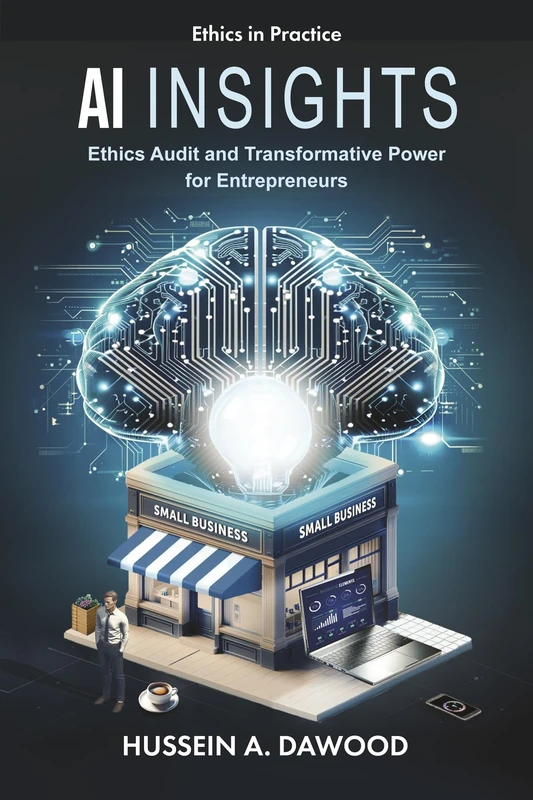 AI Insights: Ethics Audit and Transformative Power for Entrepreneurs (Ethics in Practice)