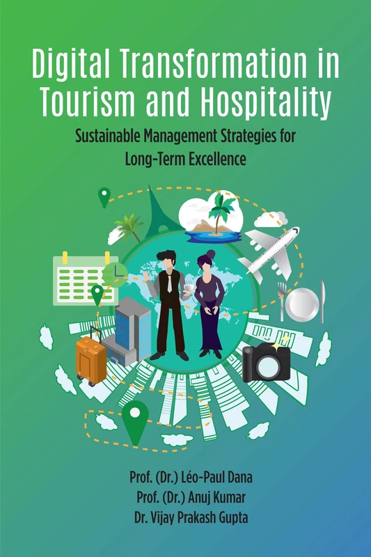 Digital Transformation in Tourism and Hospitality: Sustainable Management Strategies for Long-Term Excellence