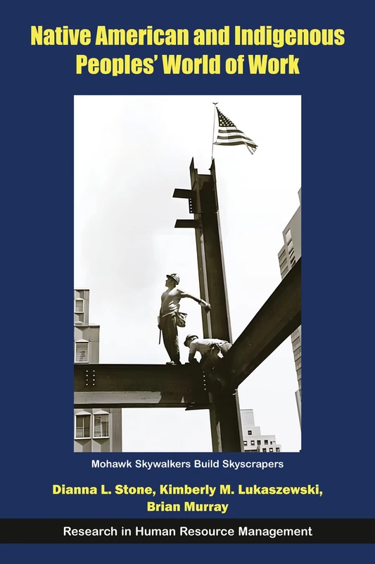 Native American and Indigenous Peoples' World of Work (Research in Human Resource Management)