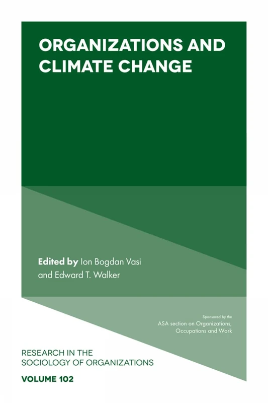 Organizations and Climate Change (Research in the Sociology of Organizations, 102)