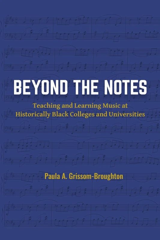 Beyond the Notes: Teaching and Learning Music at Historically Black Colleges and Universities