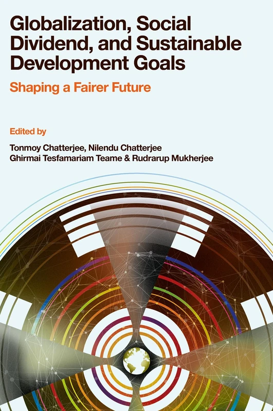 Globalization, Social Dividend, and Sustainable Development Goals: Shaping a Fairer Future