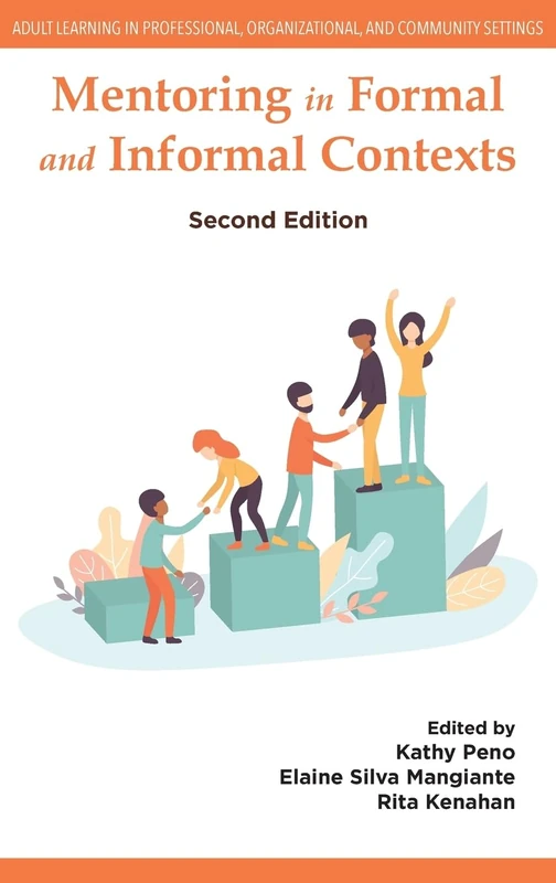 Mentoring in Formal and Informal Contexts (Adult Learning in Professional, Organizational, and Community Settings)