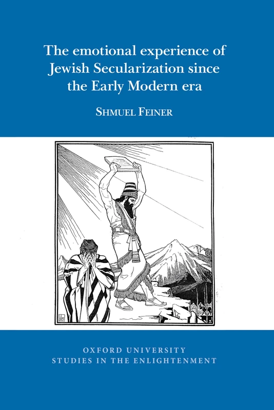 The emotional experience of Jewish Secularization since the Early Modern era: 2026:01 (Oxford University Studies in the Enlightenment)