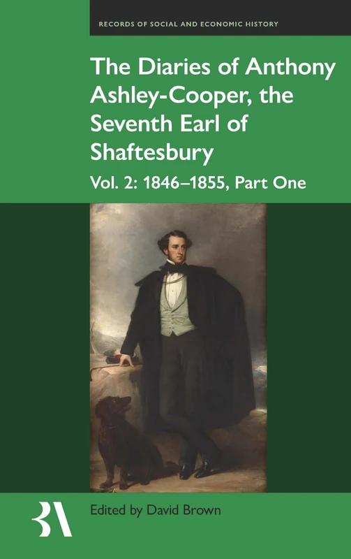 The Diaries of Anthony Ashley-Cooper, 7th Earl of Shaftesbury