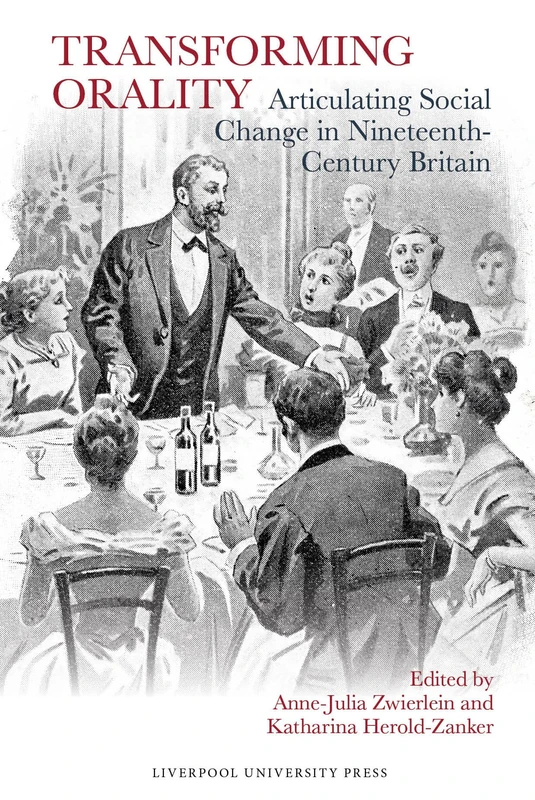 Transforming Orality: Articulating Social Change in Nineteenth-Century Britain