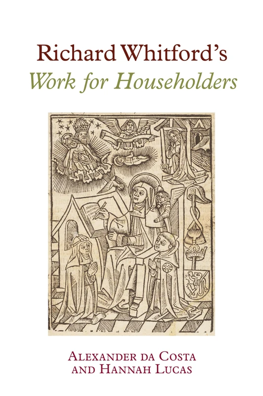 Richard Whitford's Work for Householders (Exeter Medieval Online)