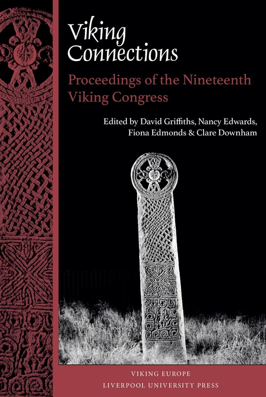 Viking Connections: Proceedings of the Nineteenth Viking Congress (Viking Europe)