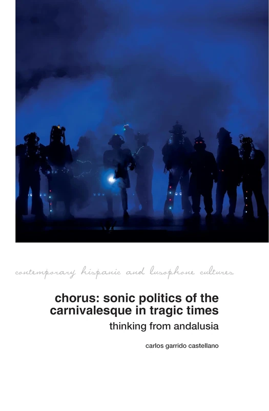 Chorus: Sonic Politics of the Carnivalesque - Liverpool Press
