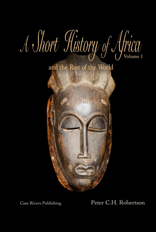 A Short History of Africa and the Rest of the World: Volume 1