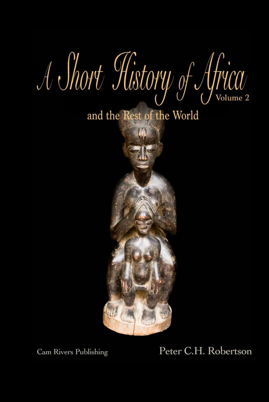 A Short History of Africa and the Rest of the World: Volume 2