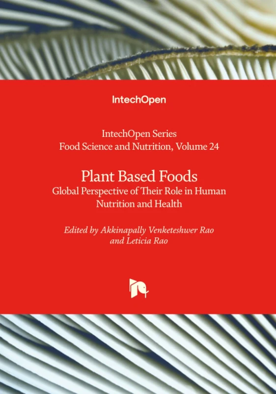 Plant Based Foods - Global Perspective of Their Role in Human Nutrition and Health: Gentle Poses for Relaxation and Healing (Food Science and Nutrition)