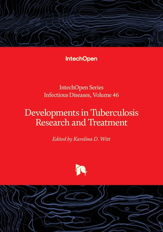 Developments in Tuberculosis Research and Treatment: A Field Guide for Turning Your Finances Into an Automatic Money Machine Using Proven and ... Never Heard of Before (Infectious Diseases)