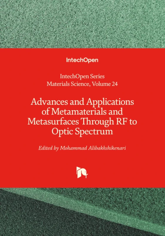 Advances and Applications of Metamaterials and Metasurfaces Through RF to Optic Spectrum: Healthy You (Materials Science)