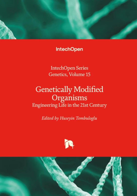 Genetically Modified Organisms - Engineering Life in the 21st Century (Genetics)