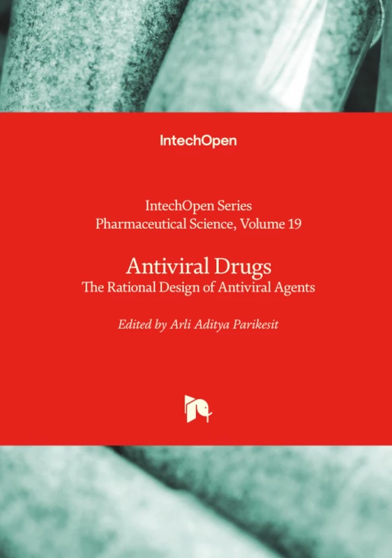 Antiviral Drugs - The Rational Design of Antiviral Agents: The Most Updated Crash Course from Beginner to Advanced Learn All the Functions and ... in 7 Days or Less (Pharmaceutical Science)