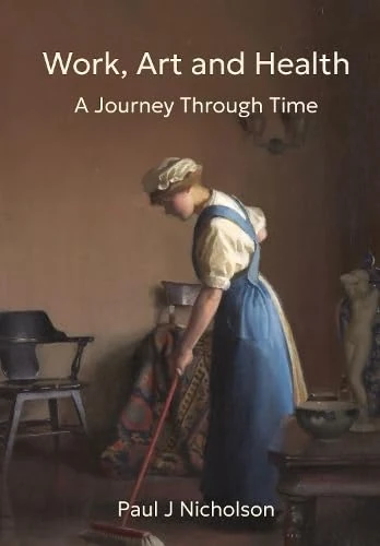 Troubador Publishing - Work, Art and Health: A Journey Through Time