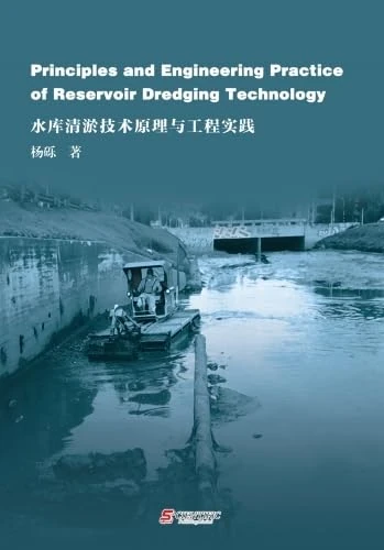 Principles and Engineering Practice of Reservoir Dredging Technology
