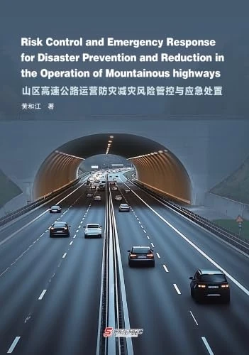 Risk Control and Emergency Response for Disaster Prevention and Reduction in the Operation of Mountainous highways - Image 1