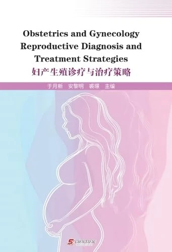 Obstetrics and Gynecology Reproductive Diagnosis and Treatment Strategies