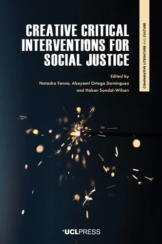 Creative Critical Interventions for Social Justice (Comparative Literature and Culture)