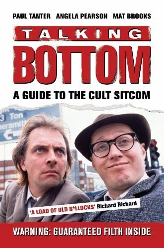 Talking Bottom: A Guide to the Cult Sitcom