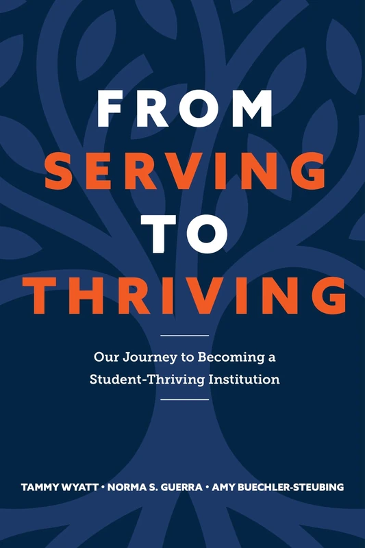 From Serving to Thriving: Our Journey to Becoming a Student-Thriving Institution