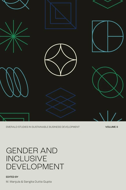 Gender and Inclusive Development (Emerald Studies in Sustainable Business Development, 3)