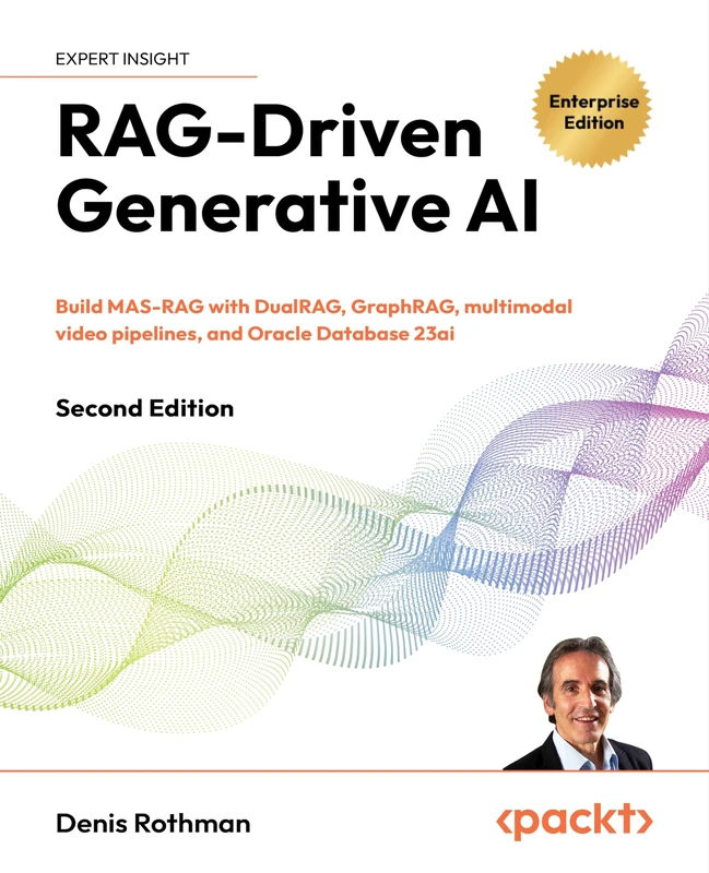 RAG-Driven Generative AI: Build MAS-RAG with DualRAG, GraphRAG, multimodal video pipelines, and Oracle Database 23ai - Image 1