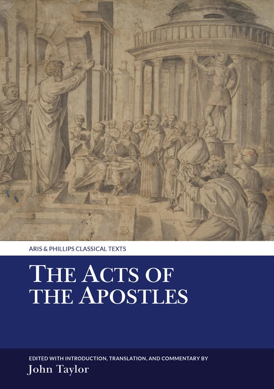 The Acts of the Apostles (Aris & Phillips Classical Texts)