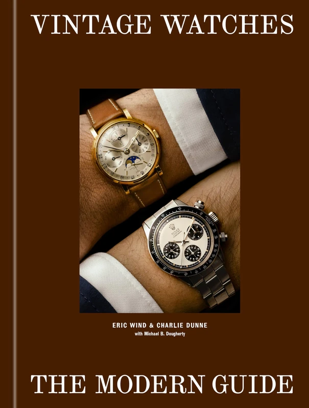 Vintage Watches: The Modern Guide (including Rolex, Patek Philippe, Omega, Audemars Piguet, and more)