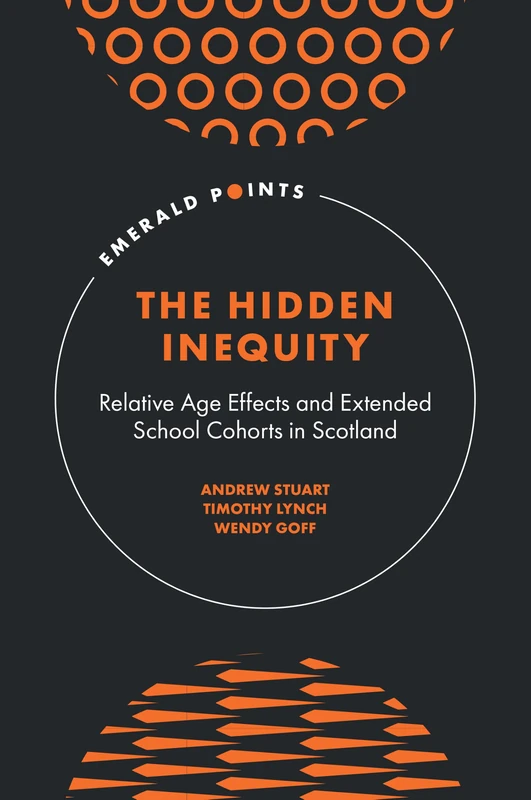 The Hidden Inequity: Relative Age Effects and Extended School Cohorts in Scotland (Emerald Points)