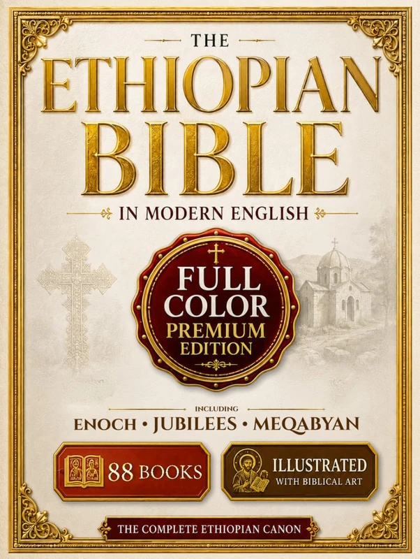 The Full Color Ethiopian Bible in Modern English: Fully Illustrated and Annotated Complete Heritage Edition With Guided Explanations From Genesis to Revelation Including Enoch, Jubilees, and Meqabyan