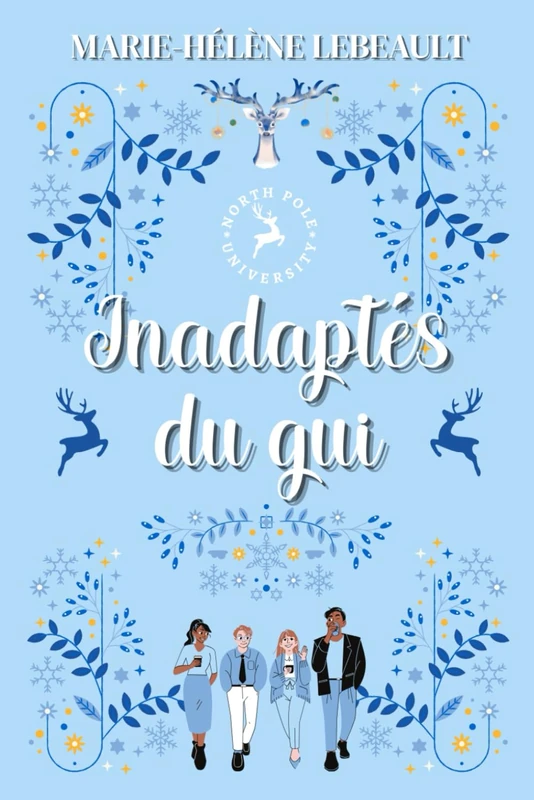 Inadaptés du gui: Métamorphes, magie et aventures de Noël (Université du Pôle Nord)