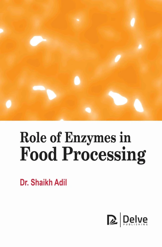 Role of Enzymes in Food Processing