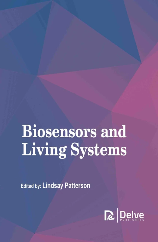Biosensors and Living Systems - Delve Publishing Book