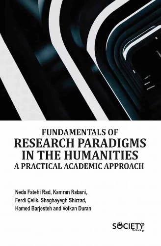 Fundamentals of Research Paradigms in the Humanities: A Practical Academic Approach