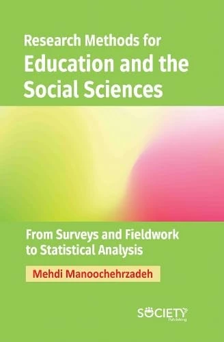 Research Methods for Education and the Social Sciences: From Surveys and Fieldwork to Statistical Analysis
