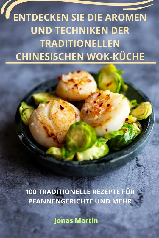 Entdecken Sie Die Aromen Und Techniken Der Traditionellen Chinesischen Wokküche - Image 1