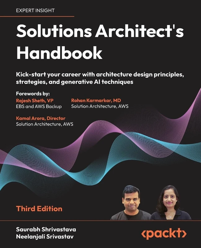Solutions Architect's Handbook: Kick-start your career with architecture design principles, strategies, and generative AI techniques