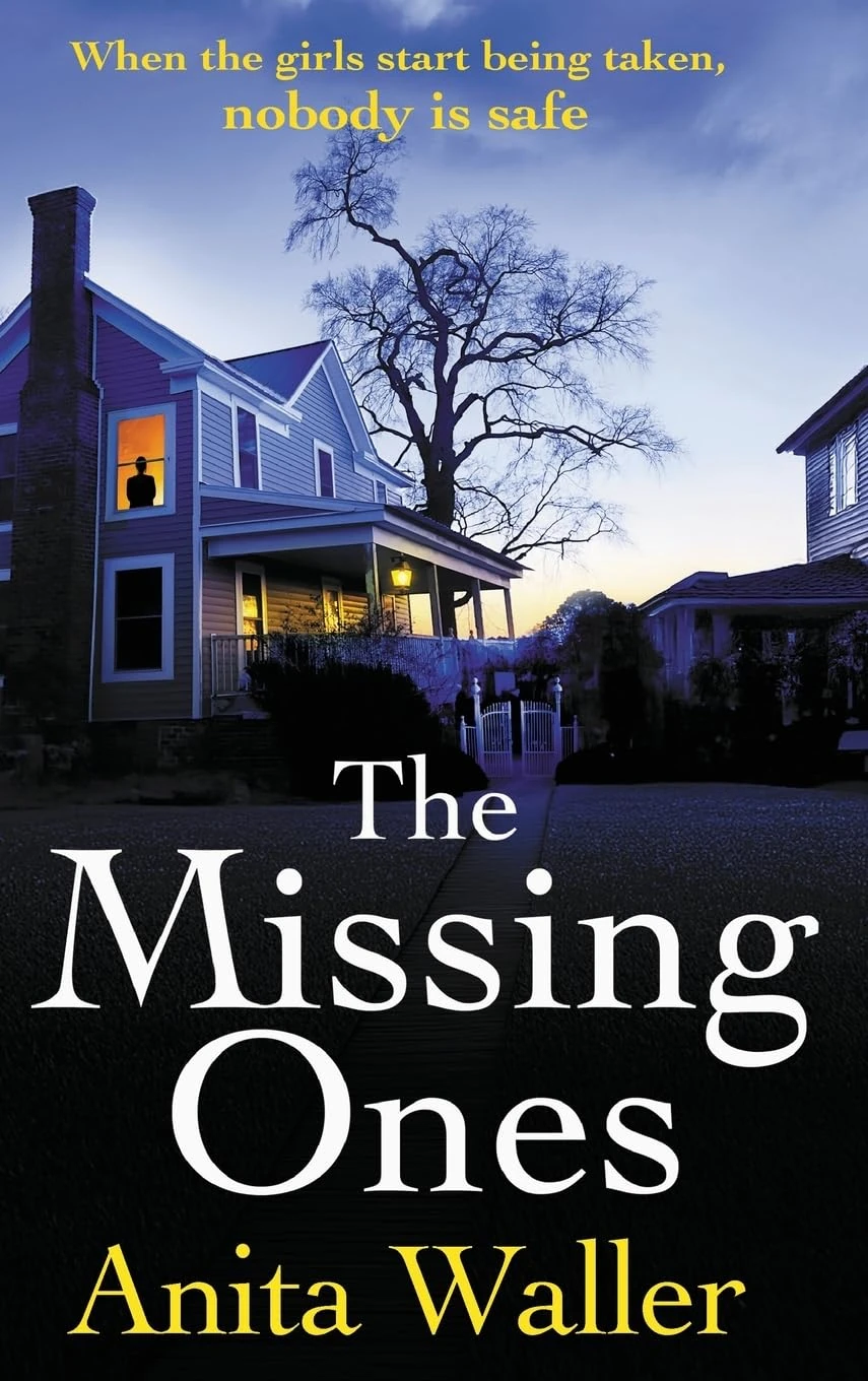 The Missing Ones: A BRAND NEW utterly gripping psychological thriller from Anita Waller