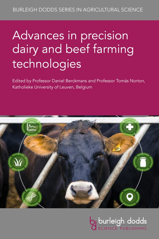 Advances in Precision Dairy and Beef Farming Technologies: 181 (Burleigh Dodds Series in Agricultural Science, 181)