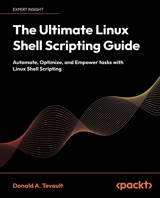 The Ultimate Linux Shell Scripting Guide: Automate, Optimize, and Empower tasks with Linux Shell Scripting - Image 1